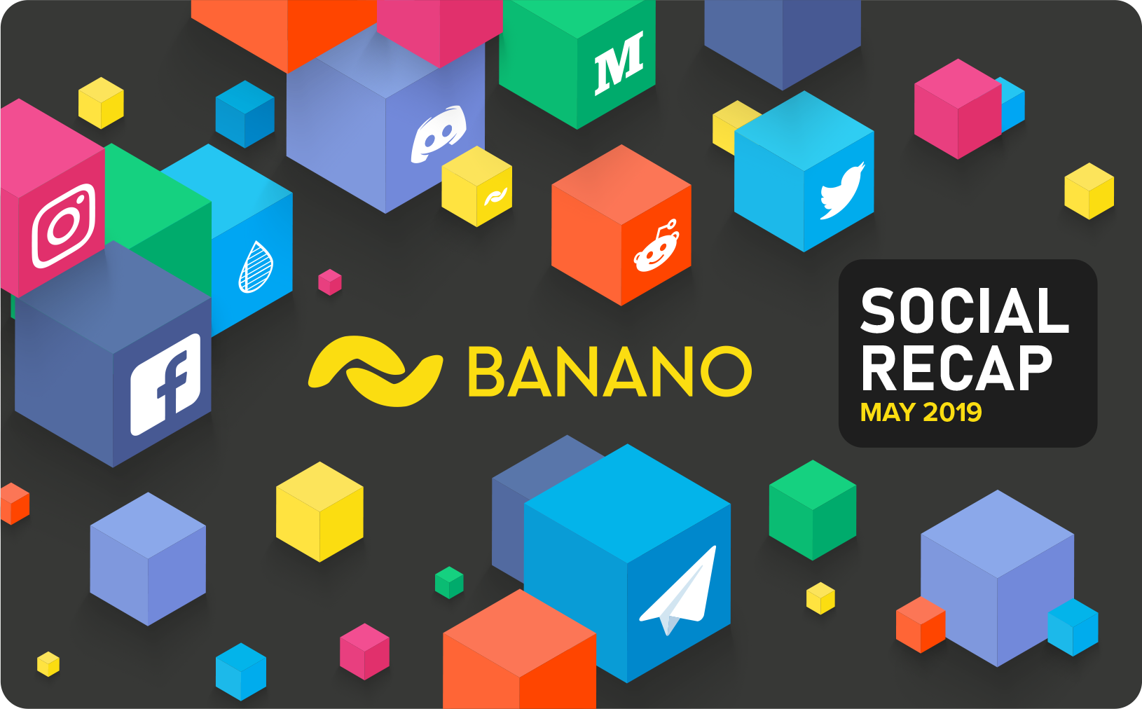 BANANO Social Media Recap May 2019