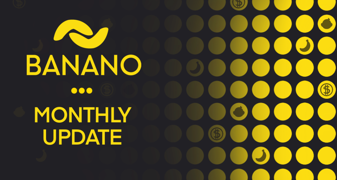 BANANO Monthly Update #60 (April 2023)