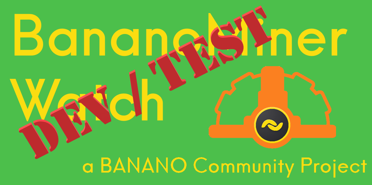 Earning $BAN with BananoMiner? Check out BananoMiner Watch!