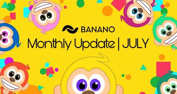 BANANO Monthly Update #75 (July 2024)