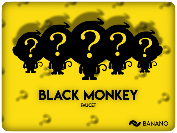 Join BANANO’s Free & Fair Crypto Distribution: Faucet Game ‘Black Monkey’ Round 31  Starting…